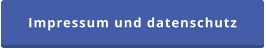 Impressum und datenschutz