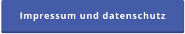 Impressum und datenschutz